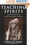 Teaching Spirits: Understanding Native American Religious Traditions