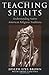 Teaching Spirits: Understanding Native American Religious Traditions