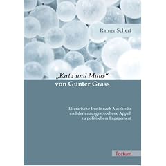 "Katz und Maus" von G�nter Grass. Literarische Ironie nach Auschwitz und der unausgesprochene Appell zu politischem Engagement