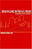 Healthcare in the United States Today: Problems and Solutions
