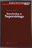Introduction to Superstrings (Graduate Texts in Contemporary Physics)