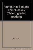 The father, his son and their donkey; [and], Hermes and the wood-cutter; [and], The rich man and his servant