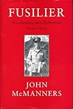 Fusilier : recollections and reflections, 1939-1945