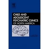 Emerging Interventions, An Issue of Child and Adolescent Psychiatric Clinics, 1e (The Clinics: Internal Medicine)