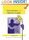 Counselling and Helping Carers (Communication and Counselling in Health Care)
