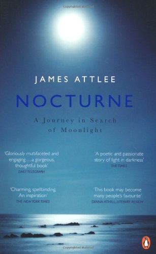 Nocturne: A Journey in Search of Moonlight