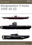 Kriegsmarine U-boats 1939-45 (2) (New Vanguard)