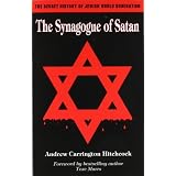 The Synagogue of Satan: The Secret History of Jewish World Dominationby Andrew Carrington...