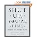 Shut Up You're Fine: Instructive Poetry for Very, Very Bad Children