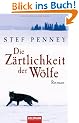 Die Z�rtlichkeit der W�lfe: Roman