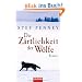 Die Z�rtlichkeit der W�lfe: Roman