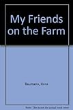 My friends on the farm