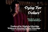 DYING FOR DOLLARS