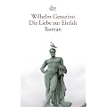 Die Liebe zur Einfalt: Roman