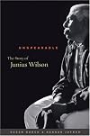 Unspeakable: The Story of Junius Wilson (Caravan Book)