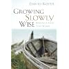Growing Slowly Wise: Building a Faith that Works