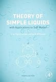 Theory of simple liquids : with applications of soft matter