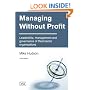Managing without Profit: Leadership, Management and Governance of Third Sector Organisations: The Art of Managing Third Sector Organisations