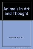 Animals in art and thought : to the end of the Middle Ages
