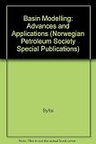 Basin modelling : advances and applications : proceedings of the Norwegian Petroleum Society Conference, 13-15 March 1991, Stavanger, Norway