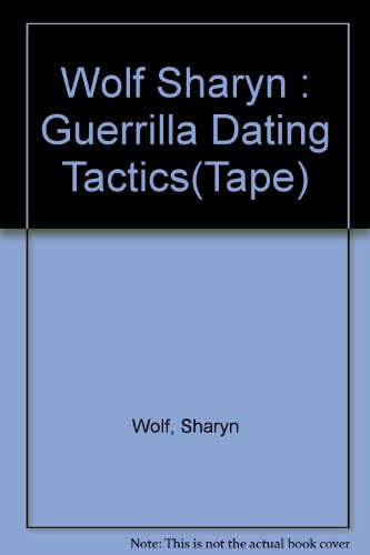 guerrilla dating tactics strategies tips and secrets for finding romance