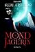 Die Mondjägerin: Roman (Paperback)