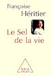 Le Sel de la vie : Lettre � un ami