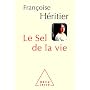 Le Sel de la vie : Lettre � un ami de Fran�oise H�ritier