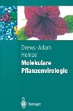 Molekulare Pflanzenvirologie (Springer-Lehrbuch) - Gerhart Drews, G&uuml;nter Adam, Cornelia Heinze