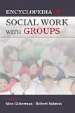 Encyclopedia of social work with groups