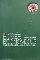 Homer Economicus: The Simpsons and Economics Homer Economicus: The Simpsons and Economics