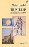 Gilles de Rais, ou, La fin d'un monde (Bibliotheque celtique) (French Edition)