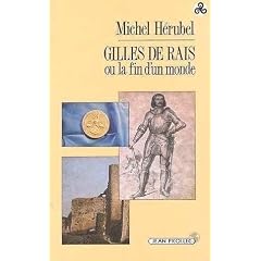 Gilles de Rais, ou, La fin d'un monde