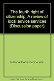 The fourth right of citizenship : a review of local advice services