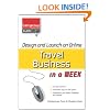 Design and Launch an Online Travel Business in a Week (Entrepreneur Magazine's Click Starts)