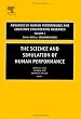 The Science and Simulation of Human Performance, Volume 5 (Advances in Human Performance and Cognitive Engineering Research)