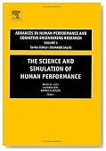 The Science and Simulation of Human Performance, Volume 5 (Advances in Human Performance and Cognitive Engineering Research)