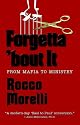 Forgetta "Bout It / From Mafia to Ministry