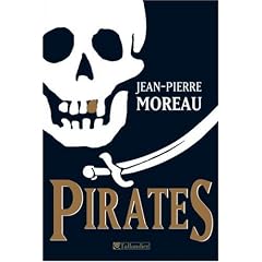 Pirates : Flibustes et piraterie dans la Cara�be et les mers du sud (1522-1725)