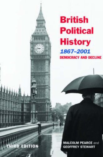 British Political History, 1867-2001: Democracy and Decline