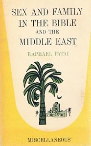 Sex and Family in the Bible and the Middle East