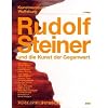 Rudolf Steiner und die Kunst der Gegenwart