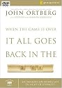 When the Game Is Over, It All Goes Back in the Box: Six Sessions on Living Life in the Light of Eternity