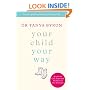 Your Child ... Your Way: Create a Positive Parenting Pattern for Life