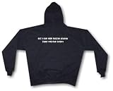 Bet I Can Run Faster Scared Than You Can Angry Men's Hoodie Sweat Shirt Small thru 4XL