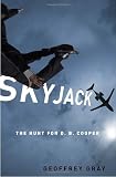SKYJACK: The Hunt for D. B. Cooper