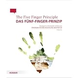 Das F�nf-Finger-Prinzip / The Five Finger Principle: Strategien f�r eine nachhaltige Architektur / Strategies for Sustainable Architecturevon "Wolfgang Frey"