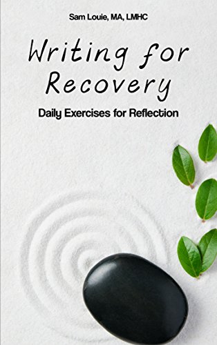 Writing for Recovery: Daily Exercises for Reflection