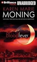Bloodfever (Fever Series) Unabridged edition by Moning, Karen Marie published by Brilliance Audio on CD Unabridged Audio CD