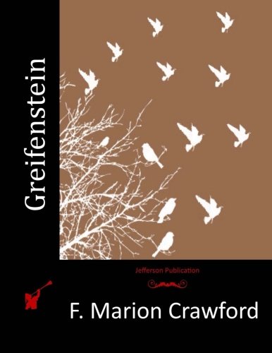 Greifenstein, by F. Marion Crawford